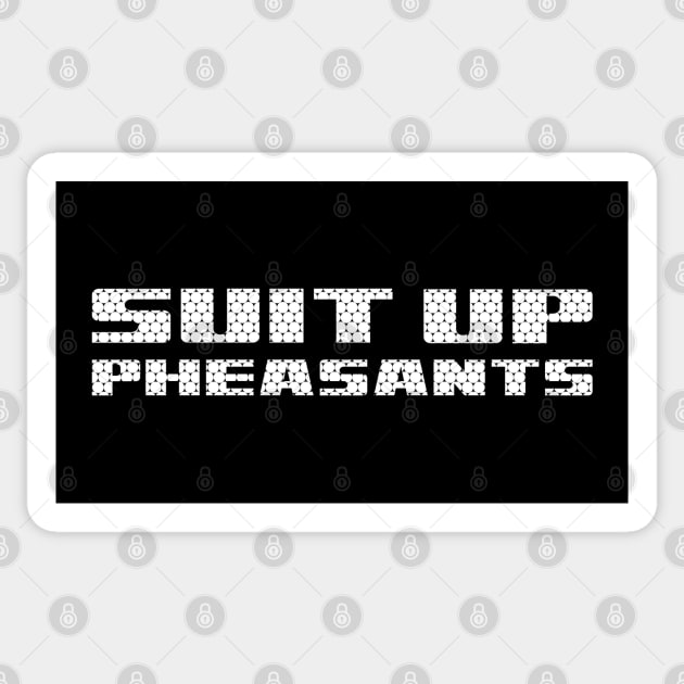 suit up, pheasants letterkenny Sticker by DisenyosDeMike